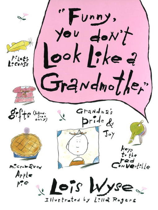 Title details for Funny, You Don't Look Like a Grandmother by Lois Wyse - Available
